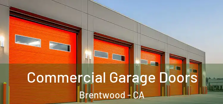  Commercial Garage Doors Brentwood - CA
