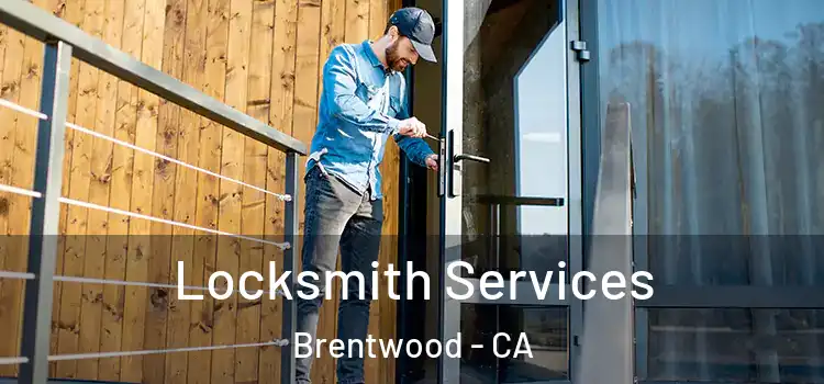 Locksmith Services Brentwood - CA