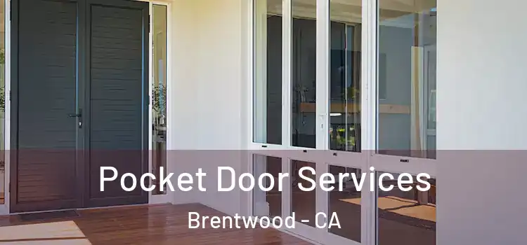Pocket Door Services Brentwood - CA