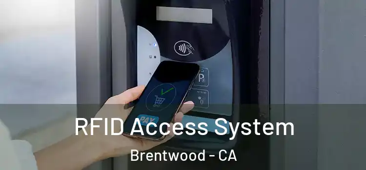  RFID Access System Brentwood - CA